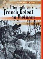 The Aftermath of the French Defeat in Vietnam