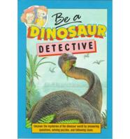 Be a Dinosaur Detective