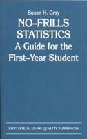 No-Frills Statistics: A Guide for the First-Year Student