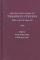 The Papers of Thaddeus Stevens V. 2; April 1865- August 1868