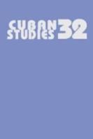 Cuban Studies V. 32