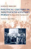 Political Culture in Nineteenth-Century Peru