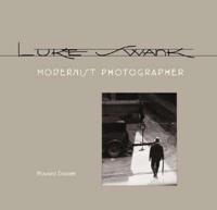 Luke Swank, Modernist Photographer