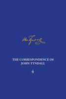 The Correspondence of John Tyndall. Volume 4 The Correspondence, January 1853-December 1854