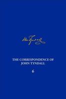 The Correspondence of John Tyndall, Volume 6