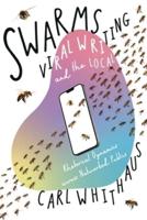 Swarms, Viral Writing, and the Local