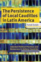 The Persistence of Local Caudillos in Latin American
