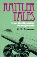 Rattler Tales from Northcentral Pennsylvania