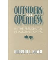 Outsiders and Openness in the Presidential Nominating System