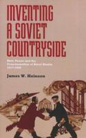 Inventing a Soviet Countryside