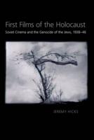 First Films of the Holocaust