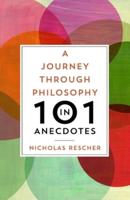 A Journey Through Philosophy in 101 Anecdotes