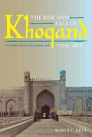 The Rise and Fall of Khoqand 1709-1876