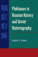 Plekhanov in Russian History and Soviet Historiography