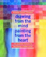 Drawing from the Mind, Painting from the Heart