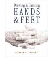 Drawing and Painting Hands & Feet