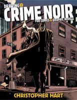 Drawing Crime Noir for Comics & Graphic Novels
