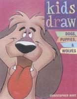 Kids Draw Dogs, Puppies & Wolves