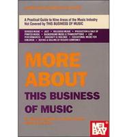 More About This Business of Music