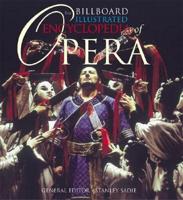 The Billboard Illustrated Encyclopedia of Opera