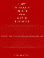 How to Make It in the New Music Business