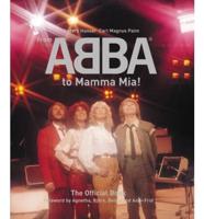 From ABBA to Mamma Mia!