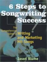 6 Steps to Songwriting Success