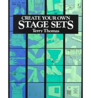 Create Your Own Stage Sets