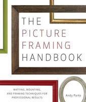 The Picture Framing Handbook