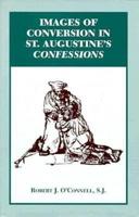 Images of Conversion in St. Augustine's Confessions