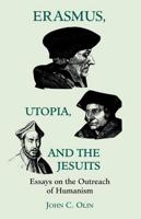 Erasmus, Utopia, and the Jesuits