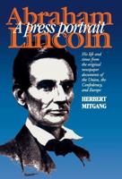 Abraham Lincoln, a Press Portrait