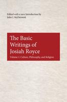 The Basic Writings of Josiah Royce