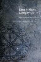 Later Medieval Metaphysics