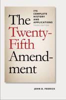 The Twenty-Fifth Amendment