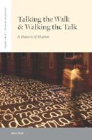 Talking the Walk and Walking the Talk