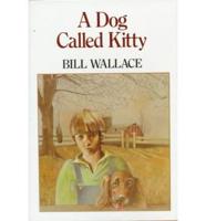 A Dog Called Kitty