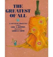 The Greatest of All : A Japanese Folktale