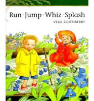 Run, Jump, Whiz, Splash