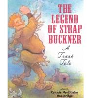 The Legend of Strap Buckner