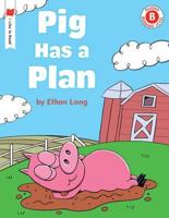 Pig Has a Plan