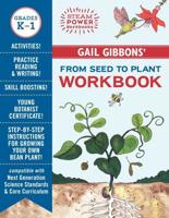 Gail Gibbons' From Seed to Plant Workbook