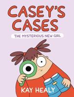 Casey's Cases: The Mysterious New Girl