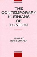 The Contemporary Kleinians of London