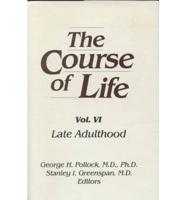 The Course of Life. 6 Late Adulthood
