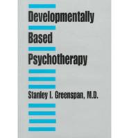 Developmentally Based Psychotherapy