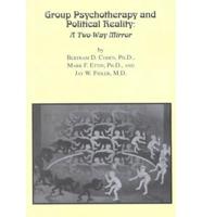 Group Psychotherapy and Political Reality
