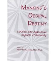 Mankind's Oedipal Destiny