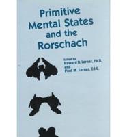 Primitive Mental States and the Rorschach