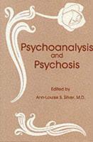 Psychoanalysis and Psychosis